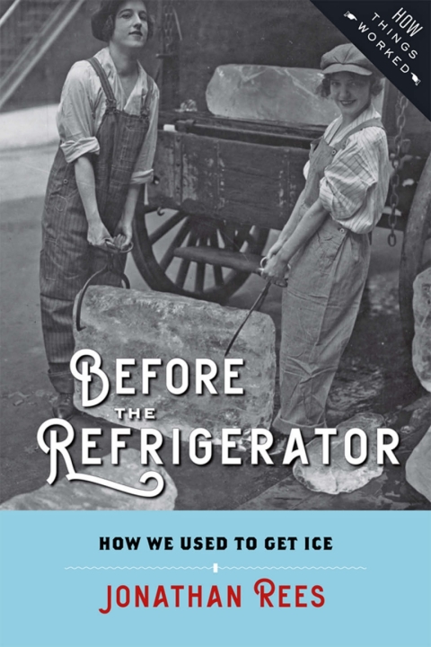 Before the Refrigerator: How We Used to Get Ice - FULL INSTANT DOWNLOAD | PDF DOCX EPUB