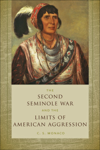 Imagen de portada: The Second Seminole War and the Limits of American Aggression 9781421424811