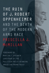 Cover image: The Ruin of J. Robert Oppenheimer 9781421425672