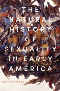 Cover image: The Natural History of Sexuality in Early America 9781421438849