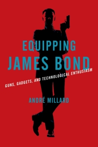 Cover image: Equipping James Bond 9781421426648
