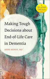 Omslagafbeelding: Making Tough Decisions about End-of-Life Care in Dementia 9781421426679