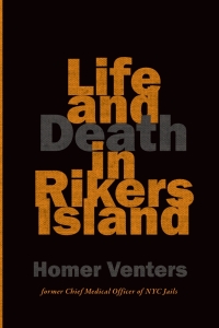 Cover image: Life and Death in Rikers Island 9781421427355
