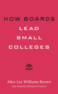 Imagen de portada: How Boards Lead Small Colleges 9781421428628