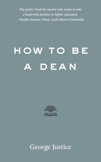 Cover image: How to Be a Dean 9781421428789