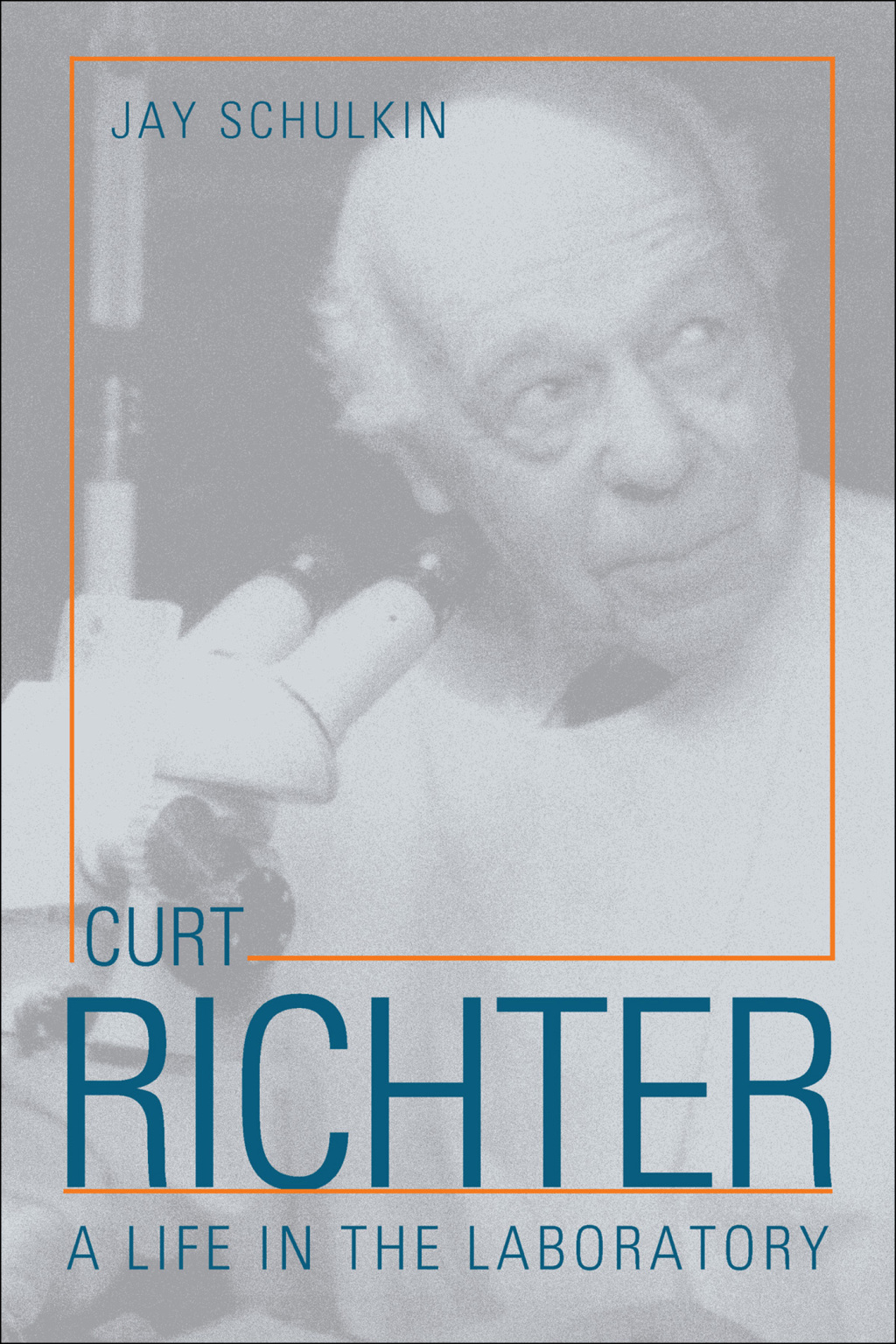 Curt Richter A Life in the Laboratory
