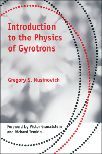 Cover image: Introduction to the Physics of Gyrotrons 9780801879210