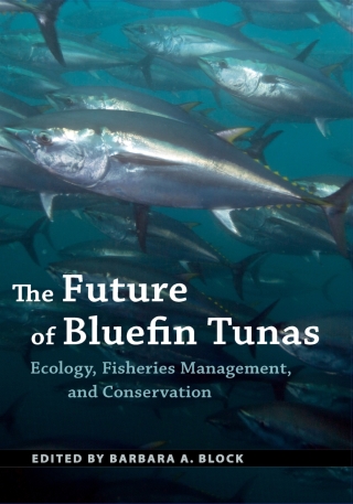 Cover image: The Future of Bluefin Tunas 1st edition 9781421429632
