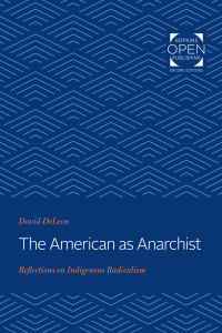表紙画像: The American as Anarchist 9781421430386