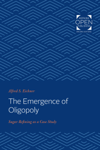 Imagen de portada: The Emergence of Oligopoly 9781421430409