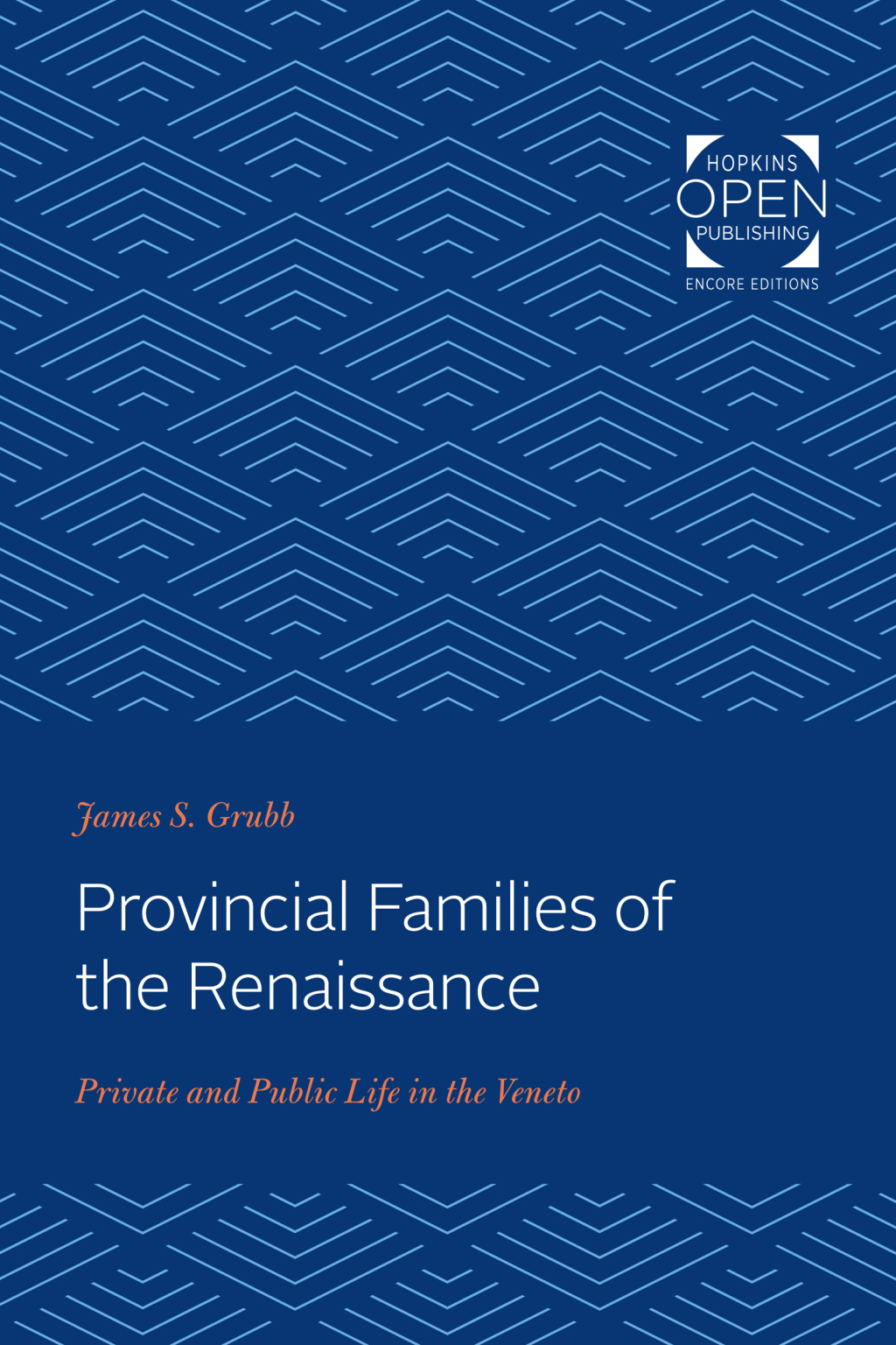 Provincial Families of the Renaissance Private and Public Life in the Veneto