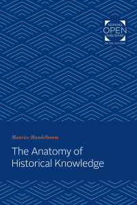 Imagen de portada: The Anatomy of Historical Knowledge 9781421431963