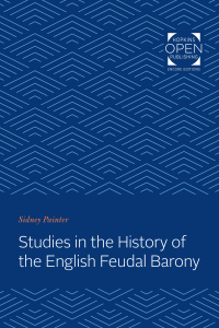 Cover image: Studies in the History of the English Feudal Barony 9781421433134