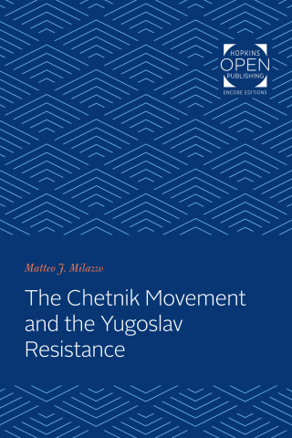 Cover image: The Chetnik Movement and the Yugoslav Resistance 9781421433394
