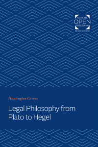 表紙画像: Legal Philosophy from Plato to Hegel 9781421433424