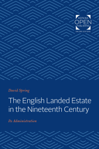 Cover image: The English Landed Estate in the Nineteeth Century 9781421433516