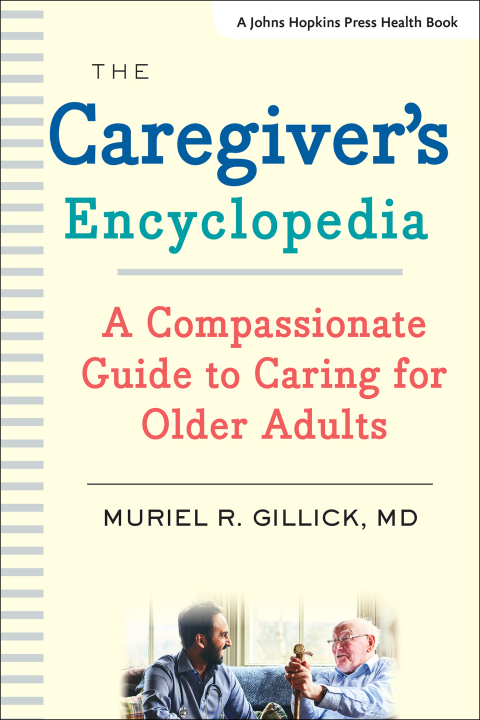 The Caregiver's Encyclopedia: A Compassionate Guide to Caring for Older Adults - FULL INSTANT DOWNLOAD | PDF DOCX EPUB