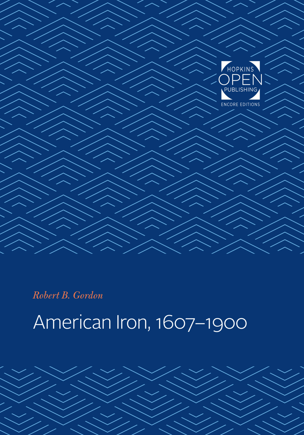 American Iron, 1607-1900