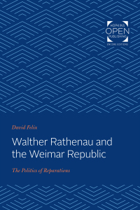 Cover image: Walther Rathenau and the Weimar Republic 9781421435510