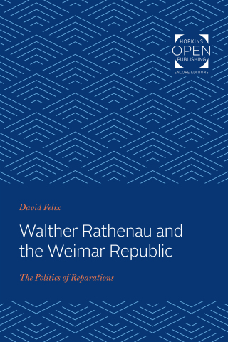 表紙画像: Walther Rathenau and the Weimar Republic 9781421435510