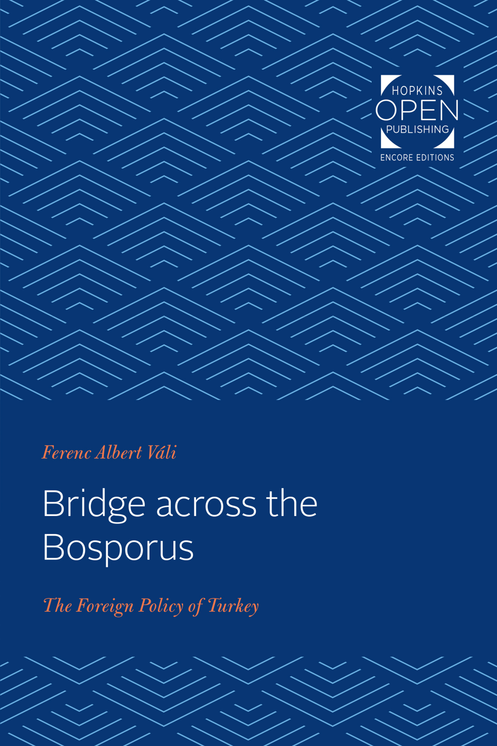 Bridge across the Bosporus The Foreign Policy of Turkey
