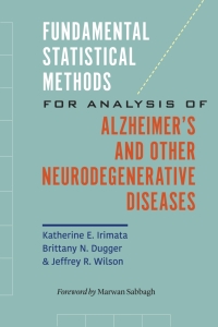 Cover image: Fundamental Statistical Methods for Analysis of Alzheimer's and Other Neurodegenerative Diseases 9781421436715