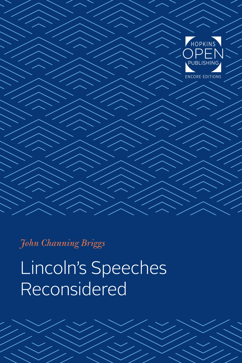 Lincoln’s Speeches Reconsidered