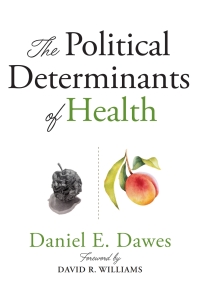 Cover image: The Political Determinants of Health 9781421437897