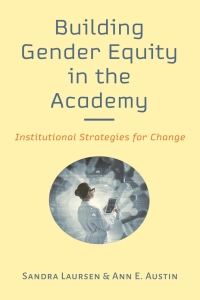 Cover image: Building Gender Equity in the Academy 9781421439389