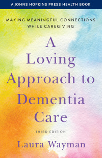 Imagen de portada: A Loving Approach to Dementia Care 3rd edition 9781421440064