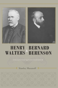 Cover image: Henry Walters and Bernard Berenson 9780801895128