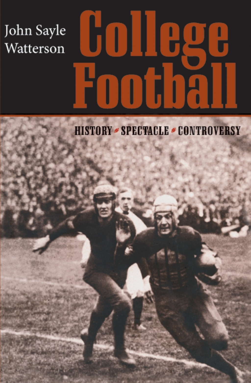 College Football History, Spectacle, Controversy