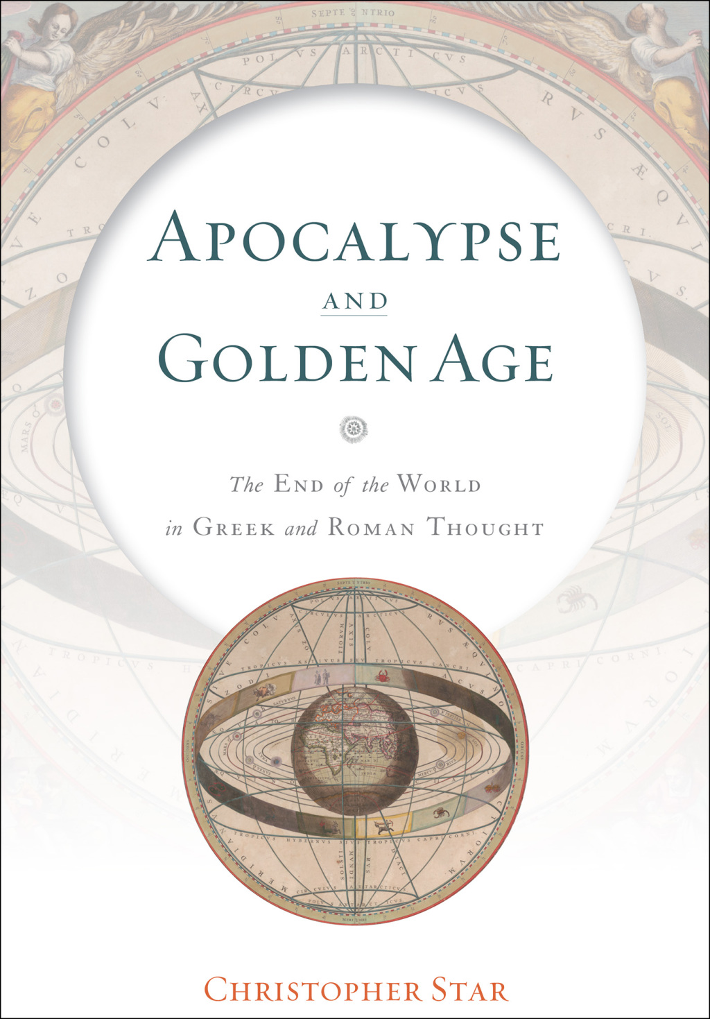 Apocalypse and Golden Age The End of the World in Greek and Roman Thought