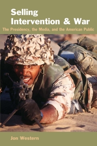 Cover image: Selling Intervention and War 9780801881084