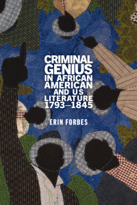 Cover image: Criminal Genius in African American and US Literature, 1793–1845 9781421443751