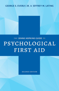 Cover image: The Johns Hopkins Guide to Psychological First Aid 2nd edition 9781421443997
