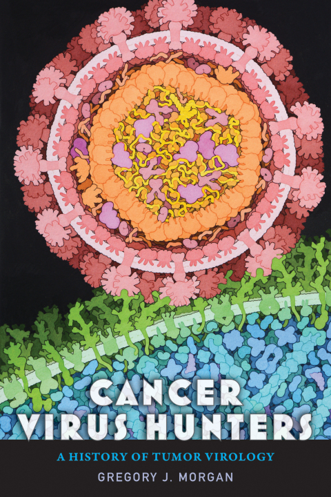 Cancer Virus Hunters: A History of Tumor Virology - FULL INSTANT DOWNLOAD | PDF DOCX EPUB