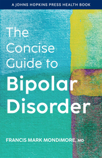 Titelbild: The Concise Guide to Bipolar Disorder 9781421444031