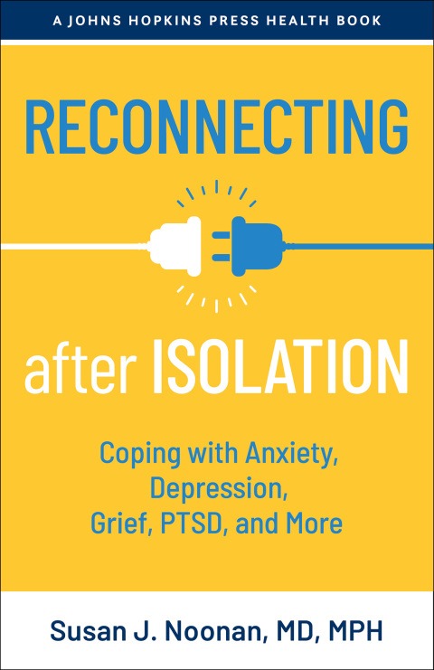 Reconnecting after Isolation : Coping with Anxiety, Depression, Grief, PTSD, and More - FULL INSTANT DOWNLOAD | PDF DOCX EPUB