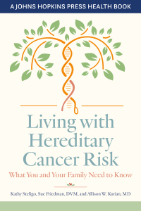 Cover image: Living with Hereditary Cancer Risk 9781421444253