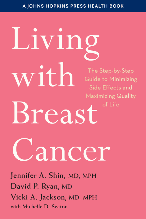 Living with Breast Cancer: The Step-by-Step Guide to Minimizing Side Effects and Maximizing Quality of Life - FULL INSTANT DOWNLOAD | PDF DOCX EPUB