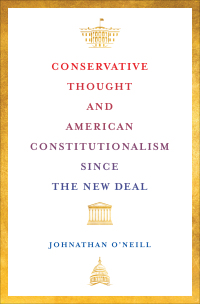 Cover image: Conservative Thought and American Constitutionalism since the New Deal 9781421444628