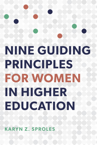 Cover image: Nine Guiding Principles for Women in Higher Education 9781421444963