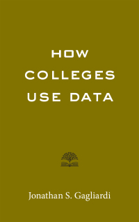 Cover image: How Colleges Use Data 9781421445199