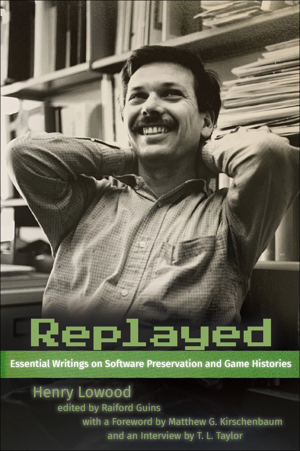 Replayed Essential Writings on Software Preservation and Game Histories