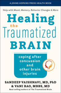 Cover image: Healing the Traumatized Brain 9781421446622
