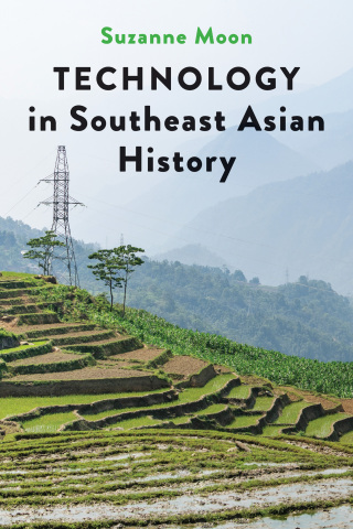 Imagen de portada: Technology in Southeast Asian History 9781421446912