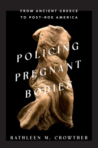 Omslagafbeelding: Policing Pregnant Bodies 9781421447636