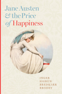 Titelbild: Jane Austen and the Price of Happiness 9781421448206