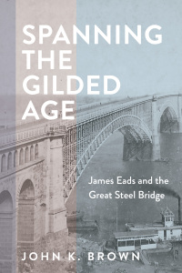 Cover image: Spanning the Gilded Age 9781421448626